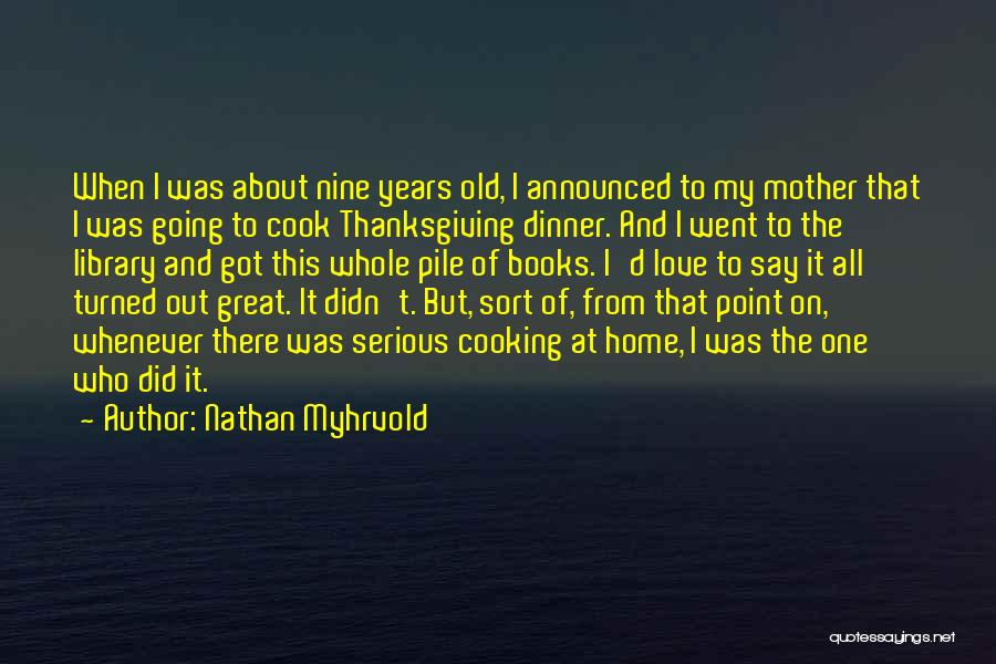 Great Mother Quotes By Nathan Myhrvold