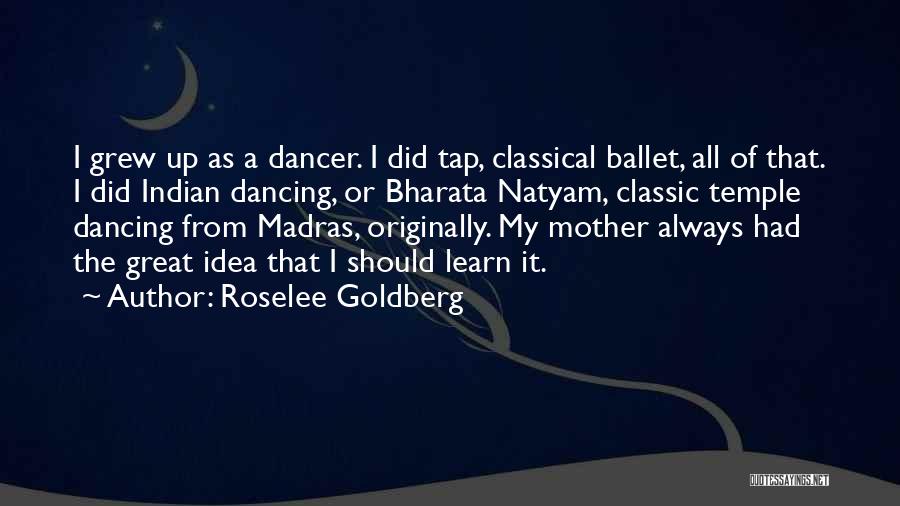 Great Mother Quotes By Roselee Goldberg