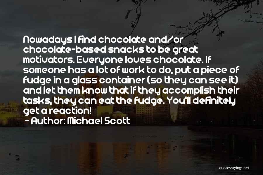 Great Motivators Quotes By Michael Scott