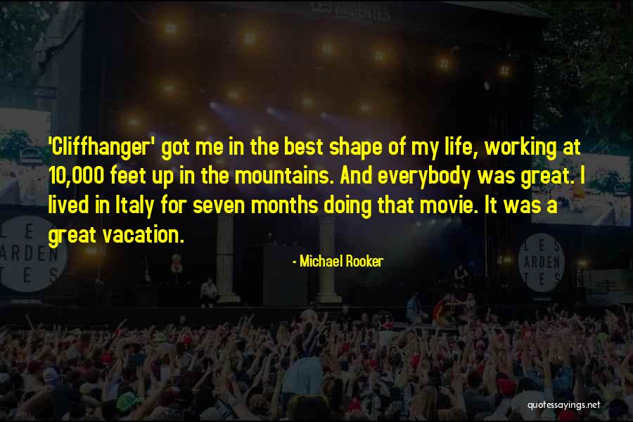 Great Mountains Quotes By Michael Rooker Great Mountains Quotes By Michael Rooker