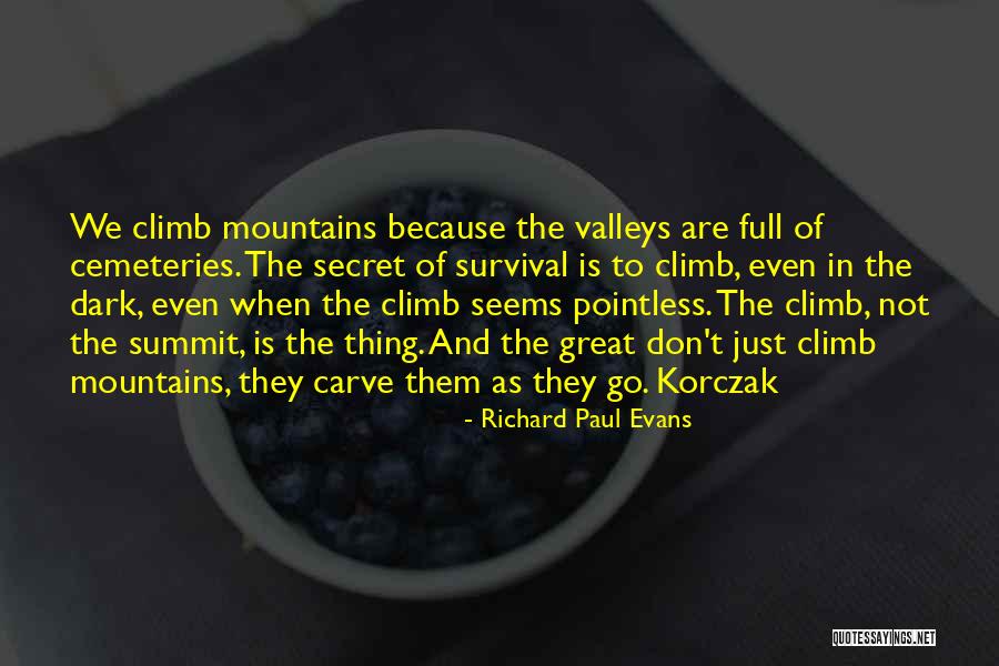 Great Mountains Quotes By Richard Paul Evans Great Mountains Quotes By Richard Paul Evans