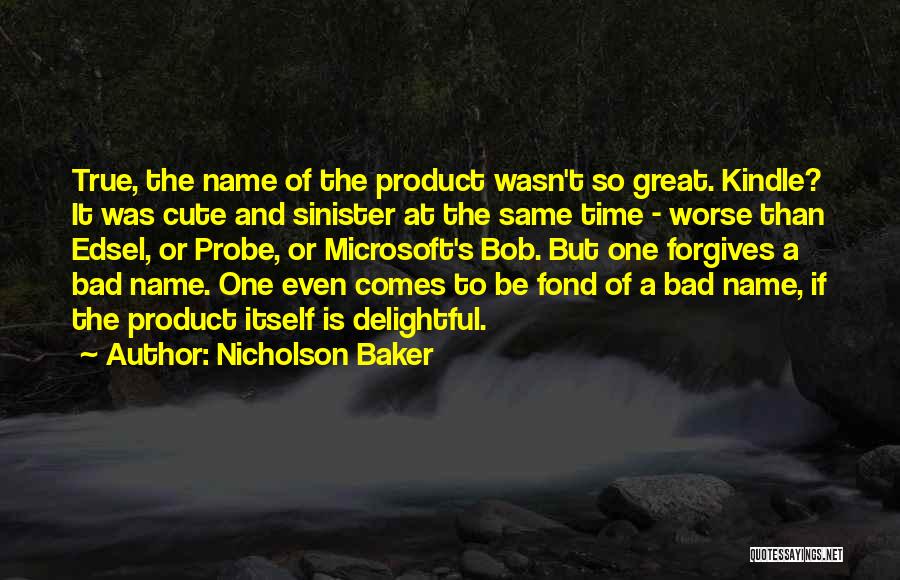 Great Mr Baker Quotes By Nicholson Baker