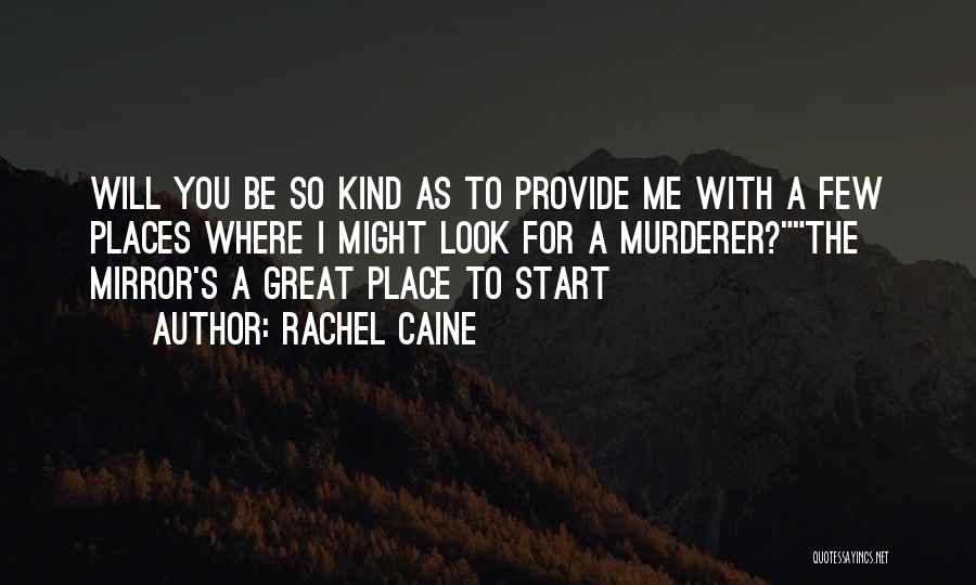 Great Murderer Quotes By Rachel Caine
