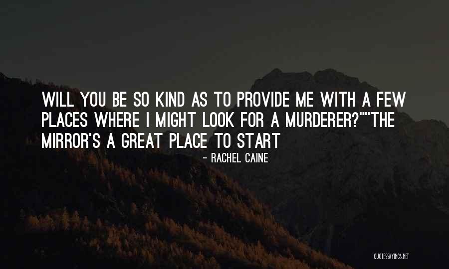 Great Murderer Quotes By Rachel Caine