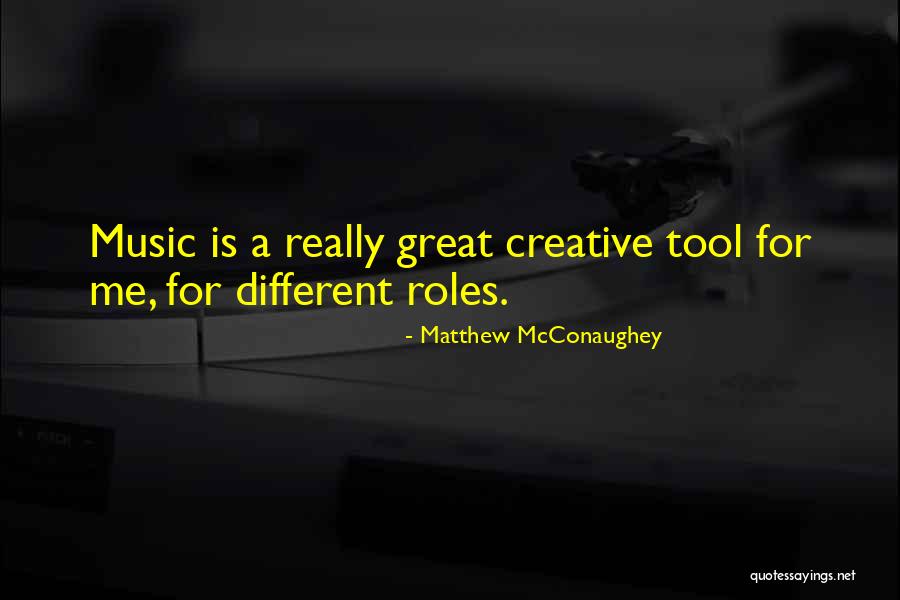 Great Music Quotes By Matthew McConaughey Great Music Quotes By Matthew McConaughey