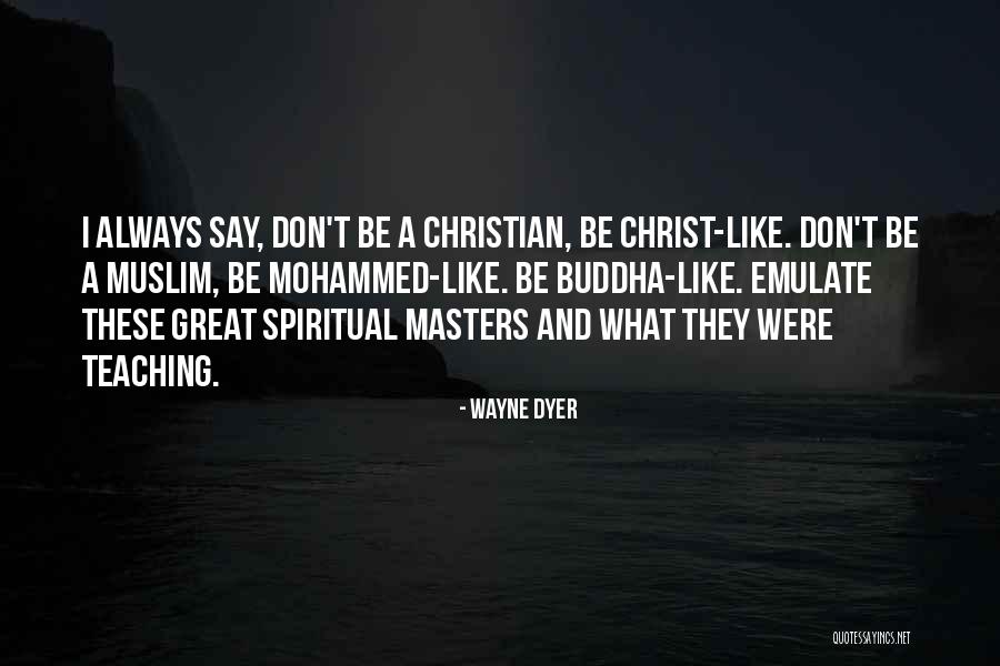 Great Muslim Quotes By Wayne Dyer Great Muslim Quotes By Wayne Dyer