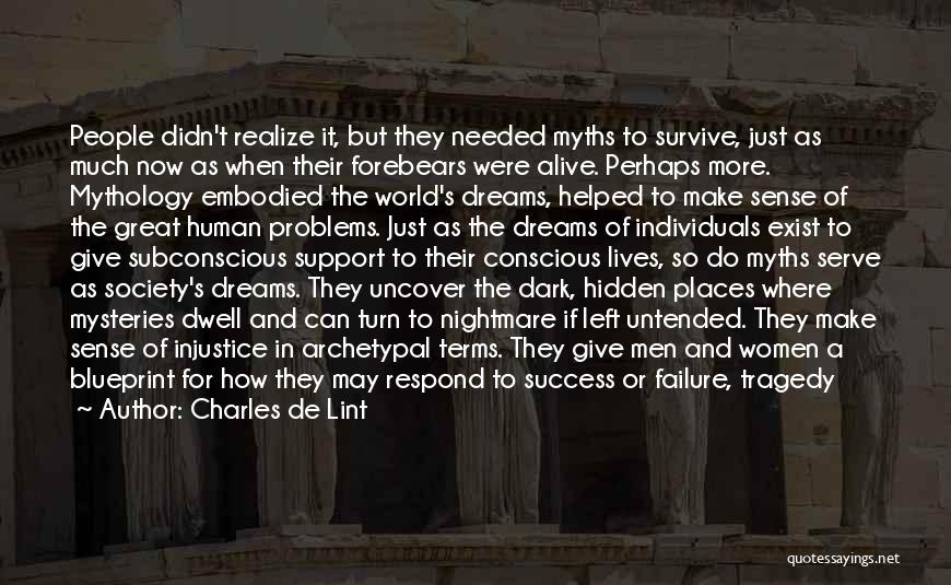 Great Mythology Quotes By Charles De Lint