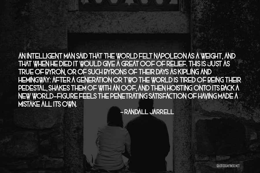 Great Napoleon Quotes By Randall Jarrell