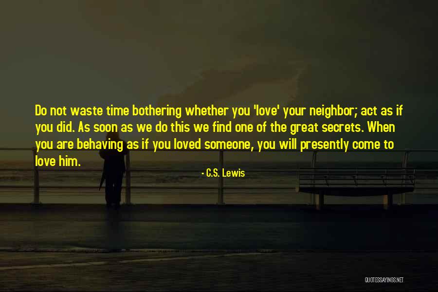 Great Neighbor Quotes By C.S. Lewis Great Neighbor Quotes By C.S. Lewis