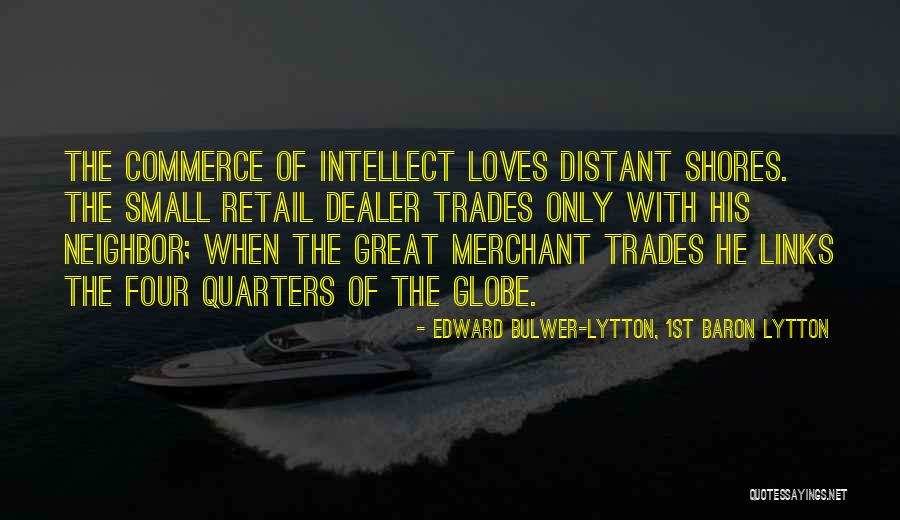 Great Neighbor Quotes By Edward Bulwer-Lytton, 1st Baron Lytton Great Neighbor Quotes By Edward Bulwer-Lytton, 1st Baron Lytton