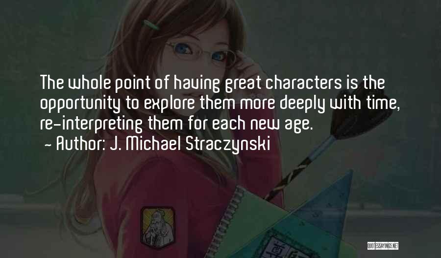 Great New Age Quotes By J. Michael Straczynski