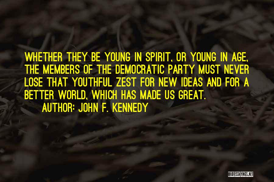 Great New Age Quotes By John F. Kennedy