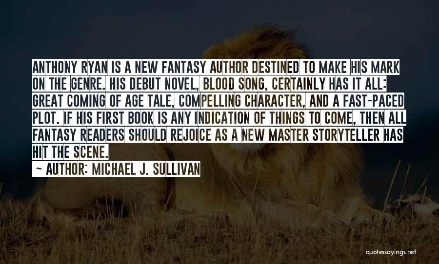Great New Age Quotes By Michael J. Sullivan
