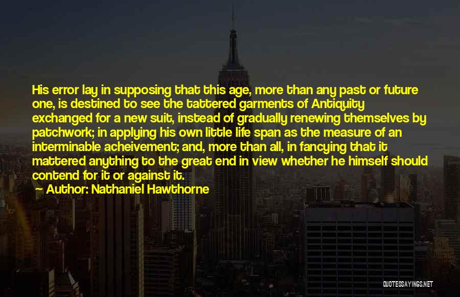 Great New Age Quotes By Nathaniel Hawthorne