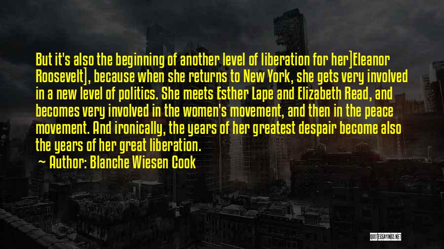 Great New Beginning Quotes By Blanche Wiesen Cook