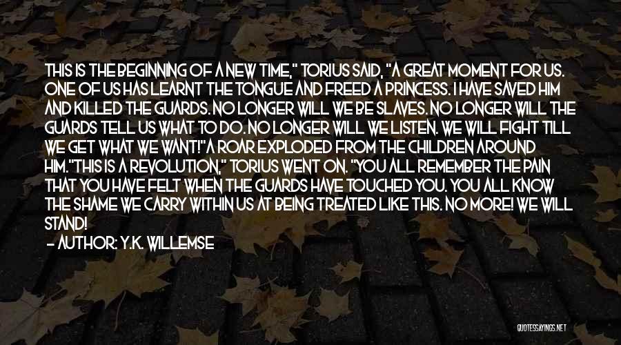 Great New Beginning Quotes By Y.K. Willemse