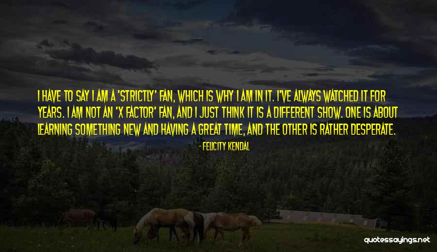 Great New Years Quotes By Felicity Kendal Great New Years Quotes By Felicity Kendal