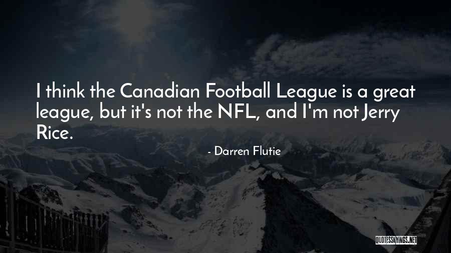 Great Nfl Quotes By Darren Flutie