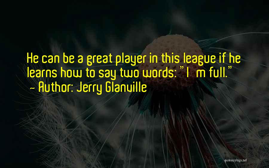 Great Nfl Quotes By Jerry Glanville