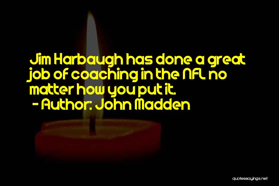 Great Nfl Quotes By John Madden