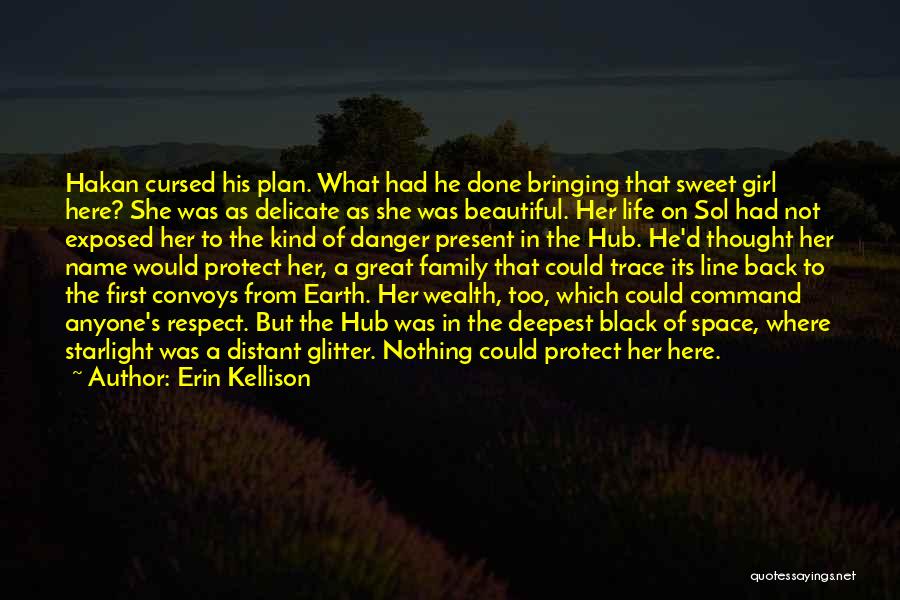 Great One Line Life Quotes By Erin Kellison