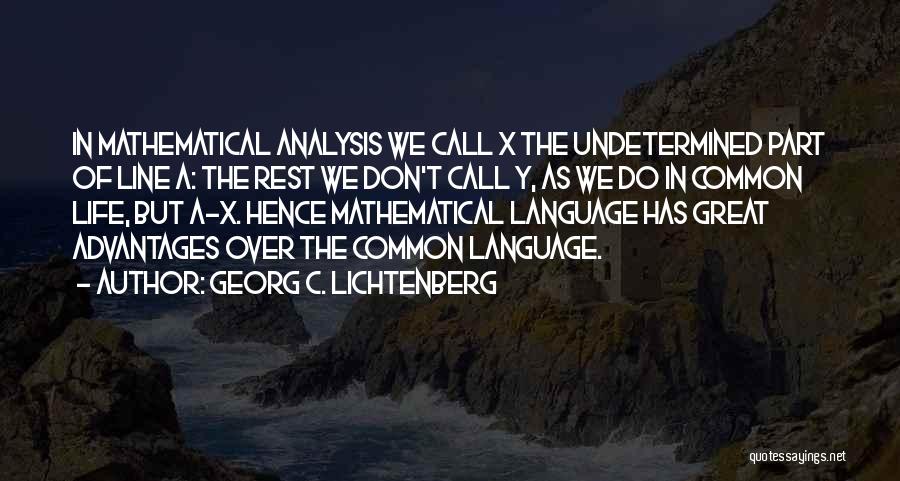 Great One Line Life Quotes By Georg C. Lichtenberg