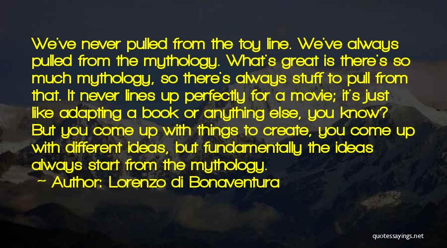 Great One Line Movie Quotes By Lorenzo Di Bonaventura