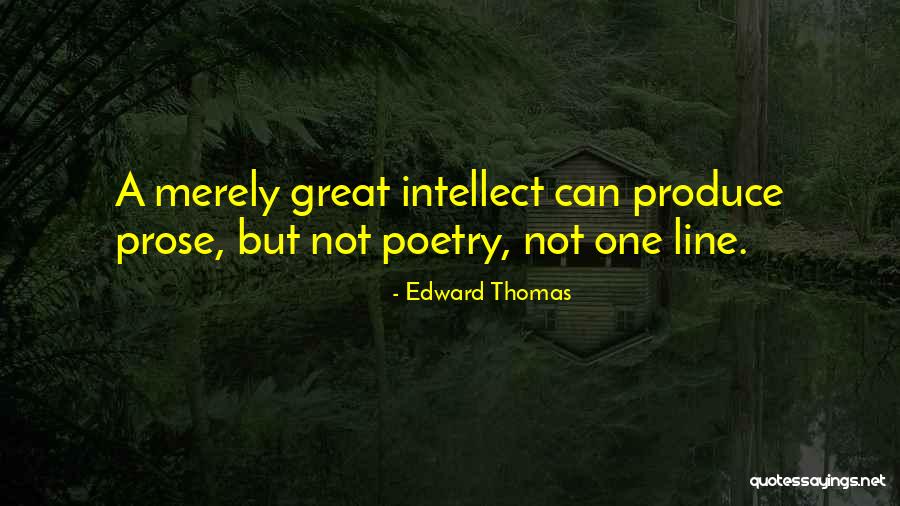 Great One Line Quotes By Edward Thomas Great One Line Quotes By Edward Thomas