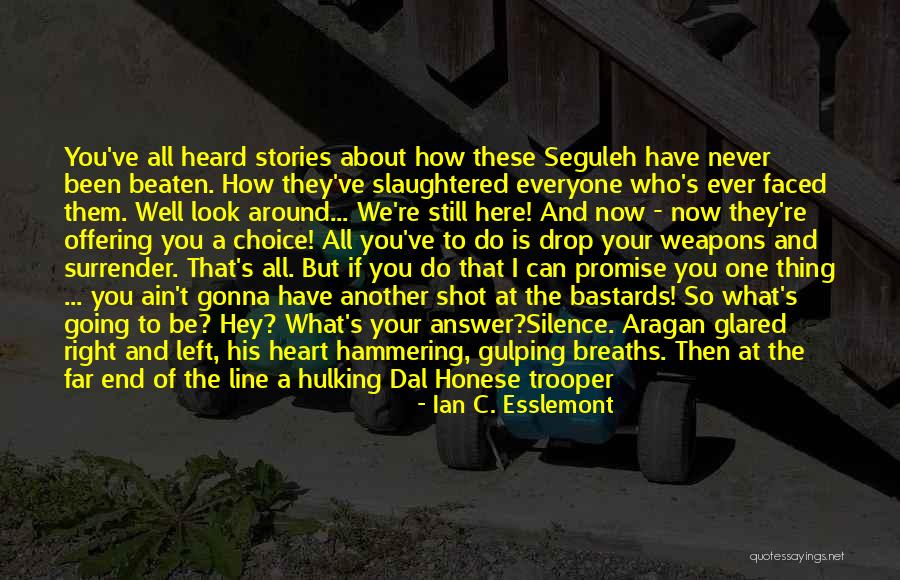 Great One Line Quotes By Ian C. Esslemont Great One Line Quotes By Ian C. Esslemont