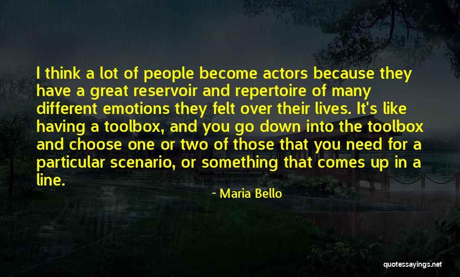 Great One Line Quotes By Maria Bello Great One Line Quotes By Maria Bello