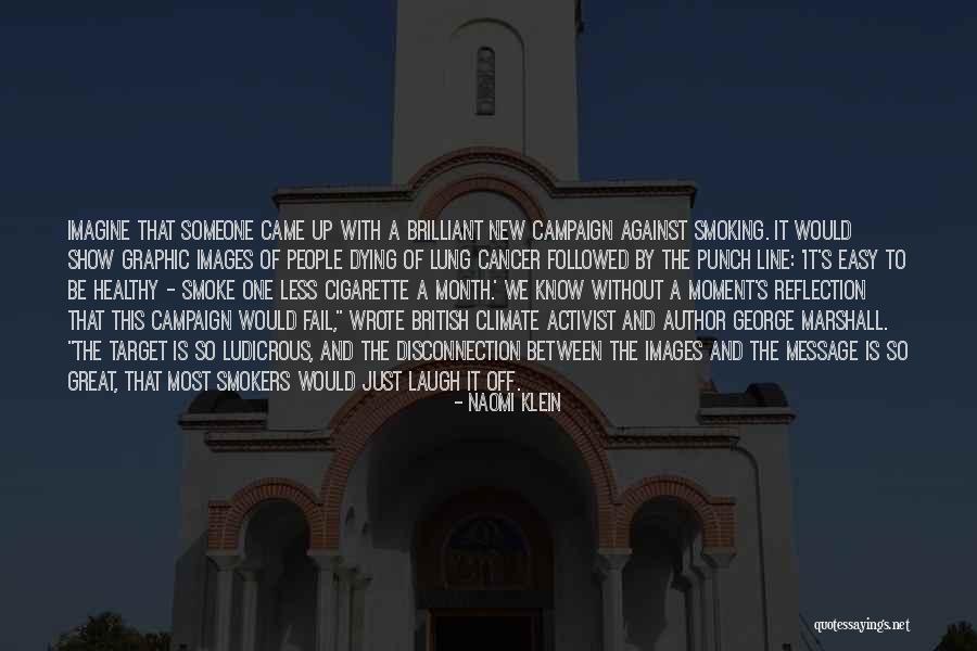 Great One Line Quotes By Naomi Klein Great One Line Quotes By Naomi Klein