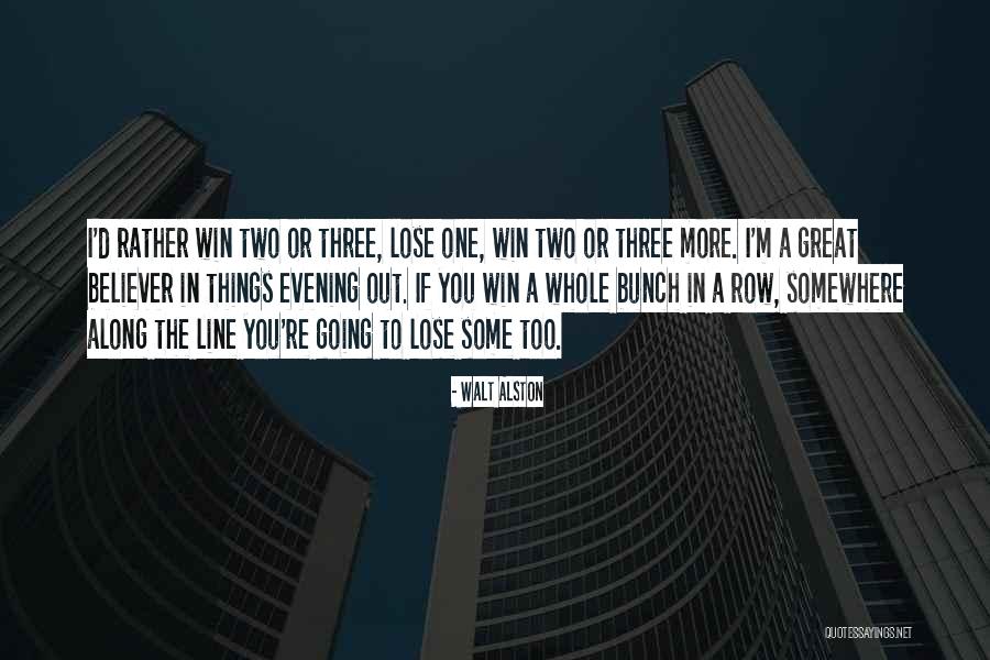 Great One Line Quotes By Walt Alston Great One Line Quotes By Walt Alston