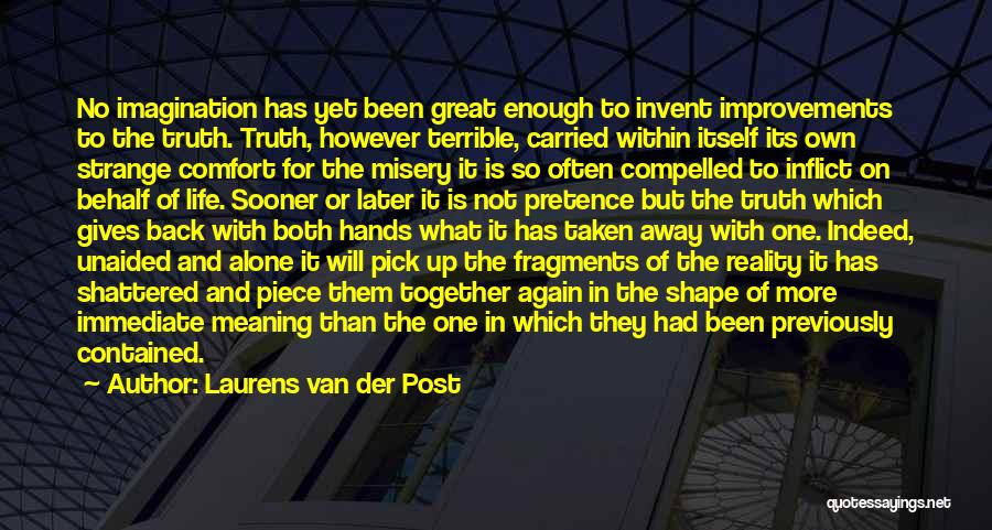 Great One Piece Quotes By Laurens Van Der Post