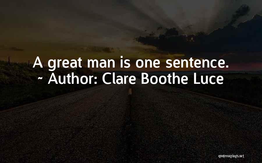 Great One Sentence Quotes By Clare Boothe Luce