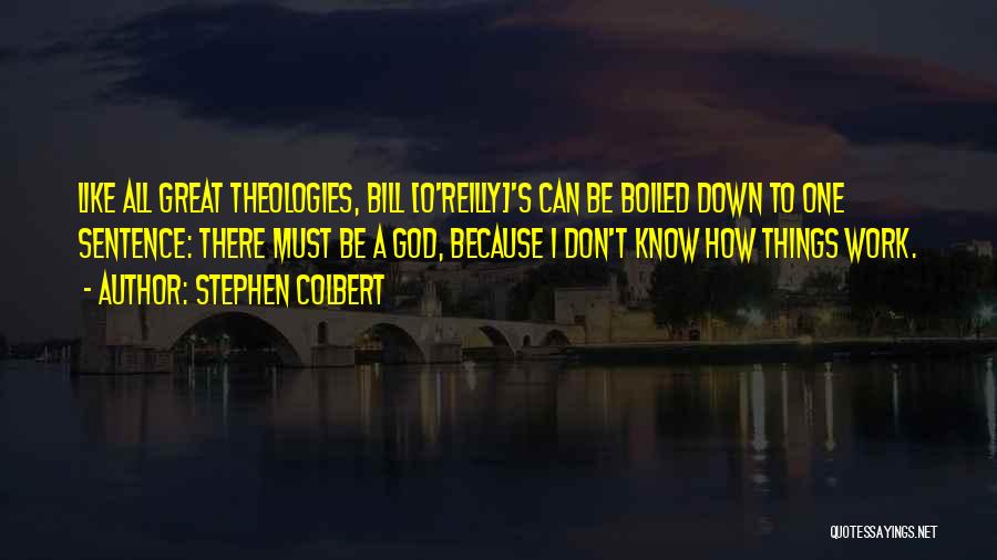 Great One Sentence Quotes By Stephen Colbert