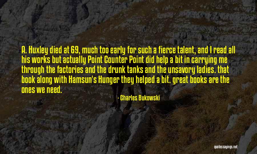 Great Ones Quotes By Charles Bukowski Great Ones Quotes By Charles Bukowski
