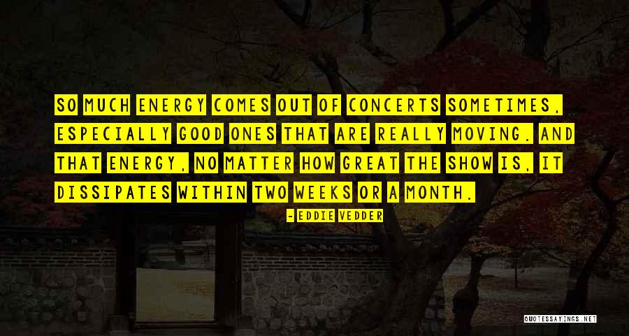 Great Ones Quotes By Eddie Vedder Great Ones Quotes By Eddie Vedder