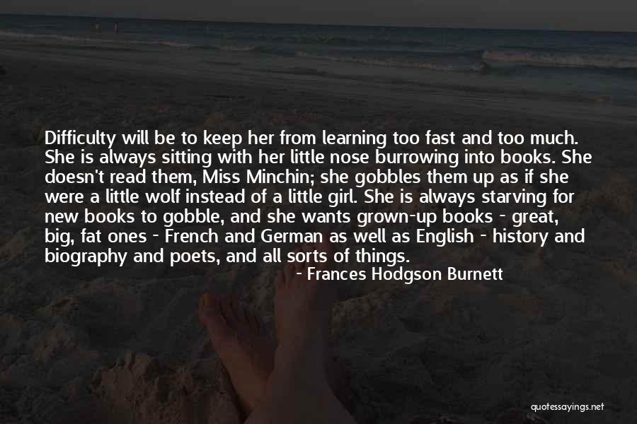 Great Ones Quotes By Frances Hodgson Burnett Great Ones Quotes By Frances Hodgson Burnett