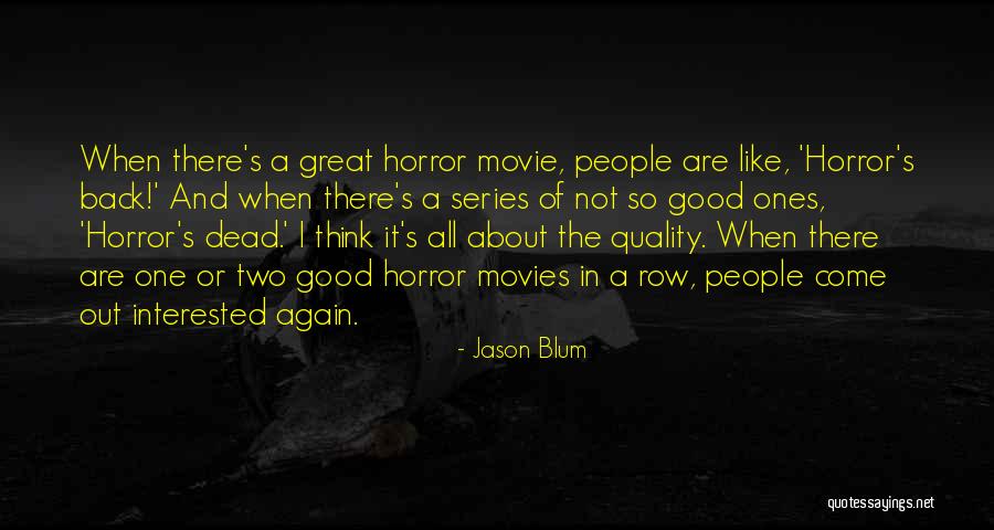 Great Ones Quotes By Jason Blum Great Ones Quotes By Jason Blum