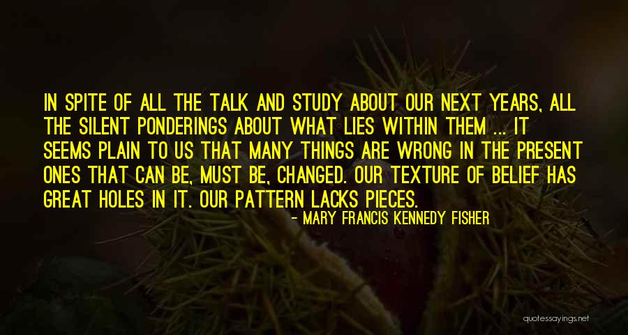 Great Ones Quotes By Mary Francis Kennedy Fisher Great Ones Quotes By Mary Francis Kennedy Fisher