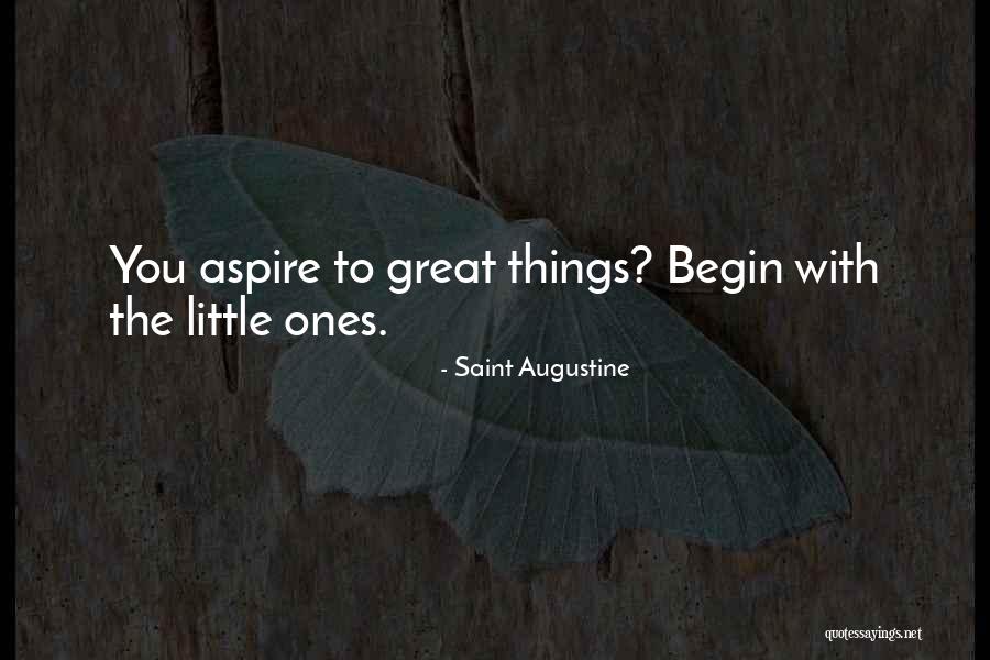 Great Ones Quotes By Saint Augustine Great Ones Quotes By Saint Augustine