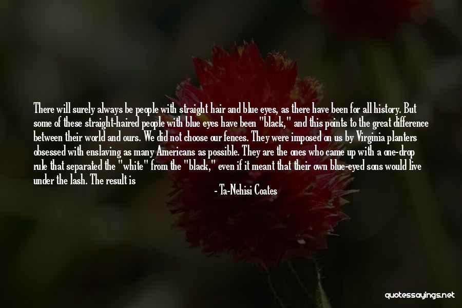 Great Ones Quotes By Ta-Nehisi Coates Great Ones Quotes By Ta-Nehisi Coates