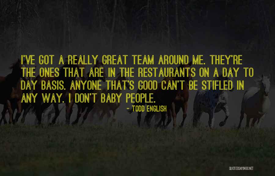 Great Ones Quotes By Todd English Great Ones Quotes By Todd English