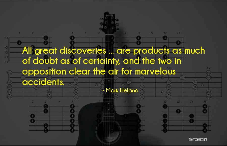 Great Opposition Quotes By Mark Helprin Great Opposition Quotes By Mark Helprin