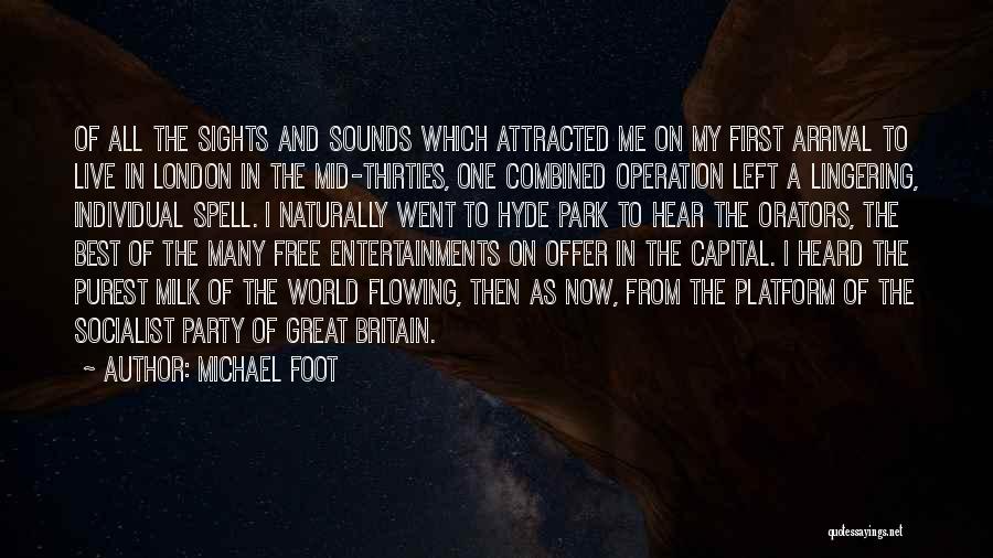 Great Orators Quotes By Michael Foot