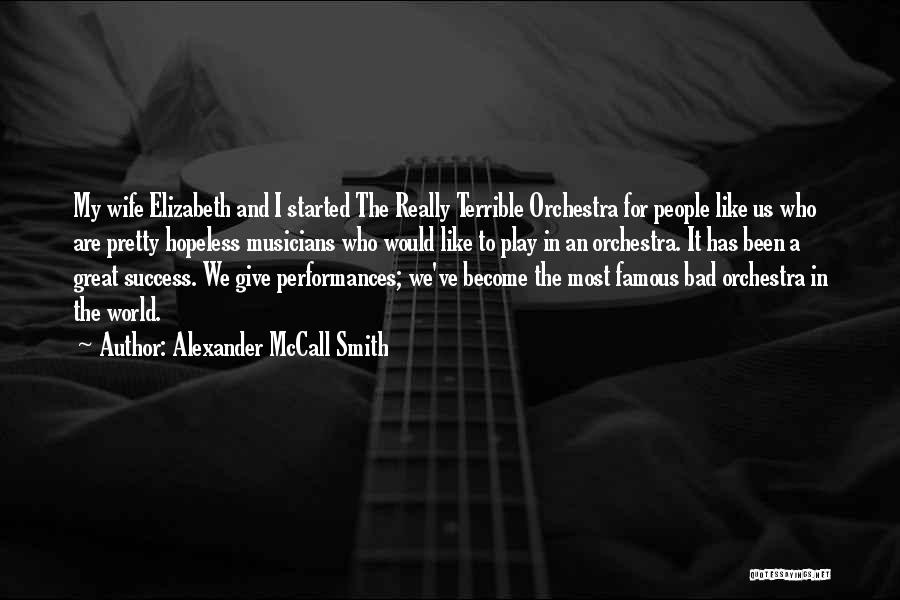 Great Orchestra Quotes By Alexander McCall Smith