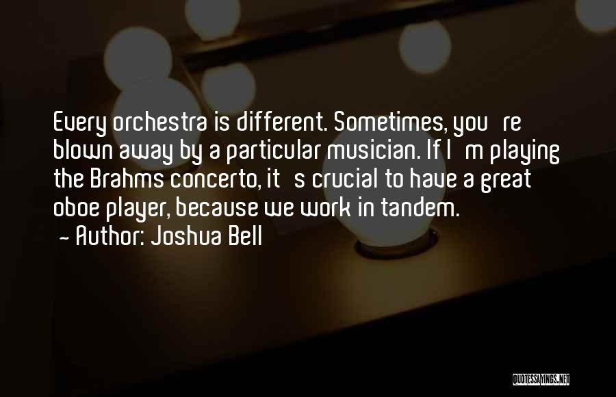 Great Orchestra Quotes By Joshua Bell