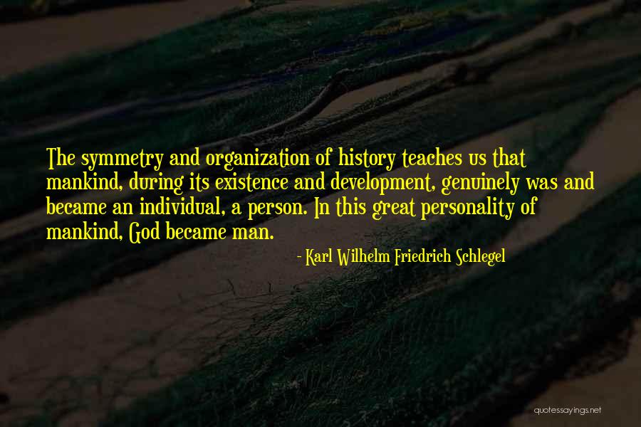 Great Organization Quotes By Karl Wilhelm Friedrich Schlegel Great Organization Quotes By Karl Wilhelm Friedrich Schlegel