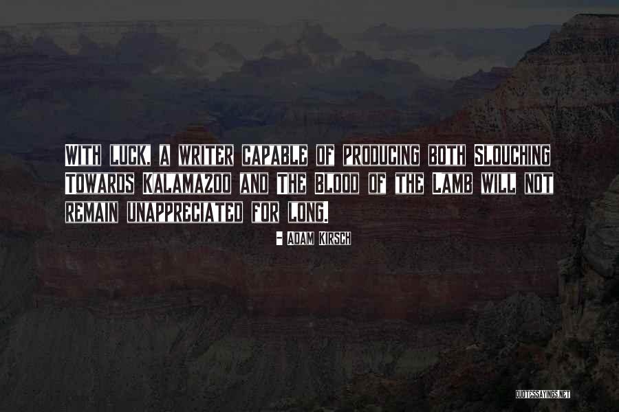 Great Organizational Cultures Quotes By Adam Kirsch Great Organizational Cultures Quotes By Adam Kirsch