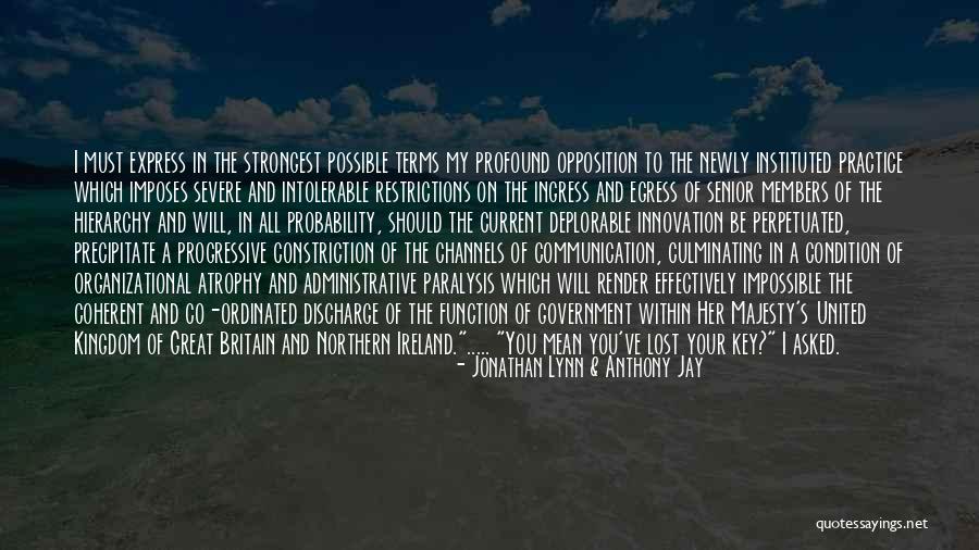 Great Organizational Quotes By Jonathan Lynn & Anthony Jay
